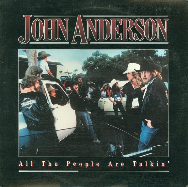 John Anderson ! All The People Are Talkin'