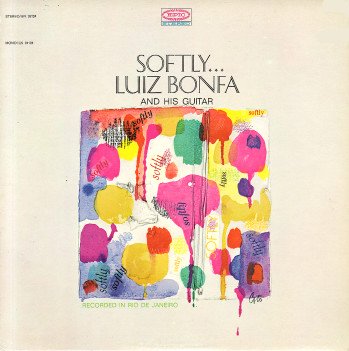 Luiz Bonfa | Softly