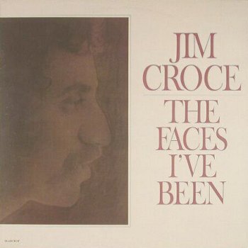 Jim Croce | The Faces I've Been