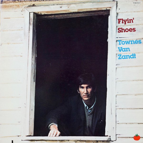 Townes Van Zandt | Flyin' Shoes