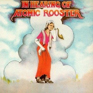 Atomic Rooster | In Hearing Of Atomic Rooster