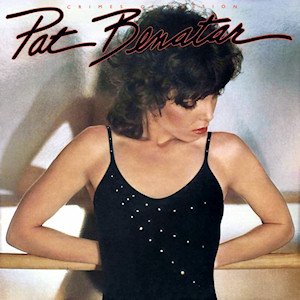 Pat Benatar | Crimes Of Passion