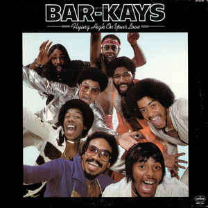 Bar-Kays |Flying High On Your Love