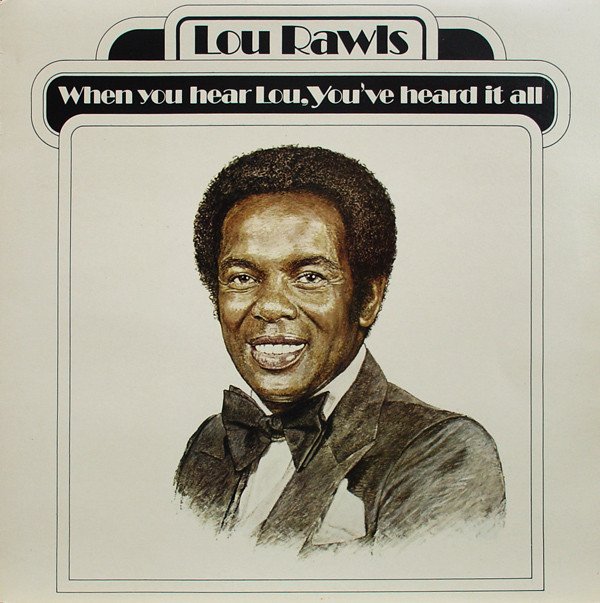 Lou Rawls | When You Hear Lou, You've Heard It All