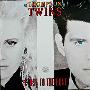 Thompson Twins | Close To The Bone