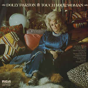 Dolly Parton | Touch Your Woman