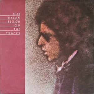 Bob Dylan | Blood On The Tracks