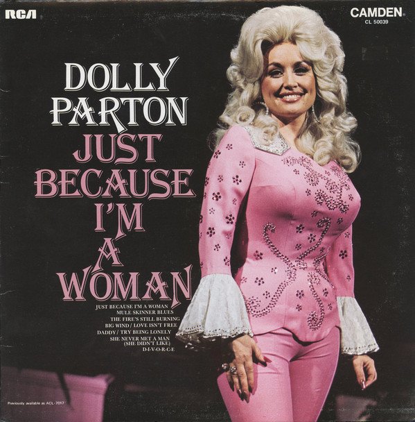 Dolly Parton | Just Because I'm A Woman