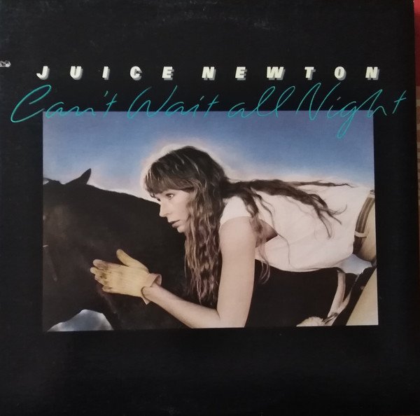 Juice Newton | Can't Wait All Night