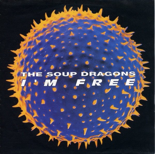 The Soup Dragons | I'm Free (Import UK)