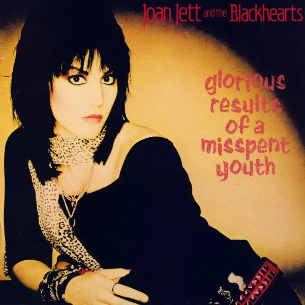 Joan Jett & The Blackhearts | Glorious Results Of A Misspent Youth