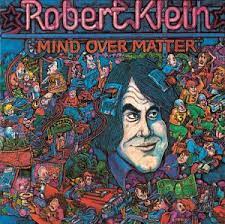 Robert Klein | Mind over Matter