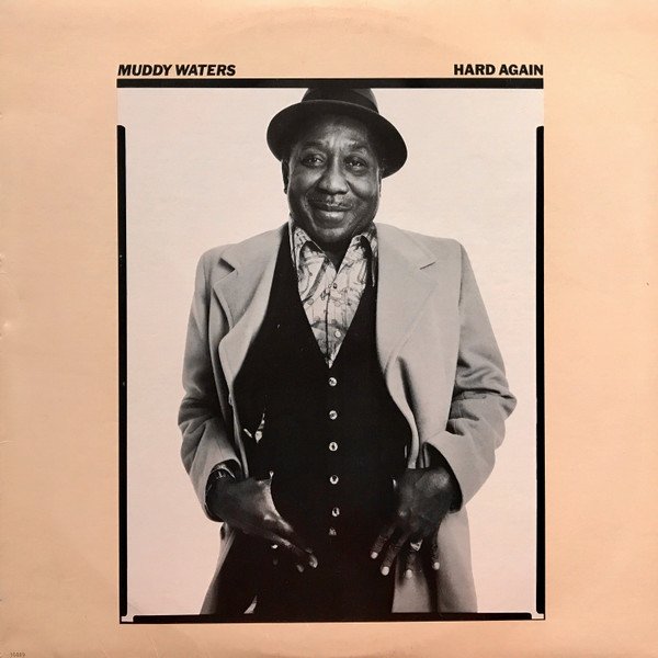 Muddy Waters | Hard Again