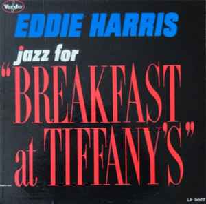 Eddie Harris | Jazz for Breakfast At Tiffany's