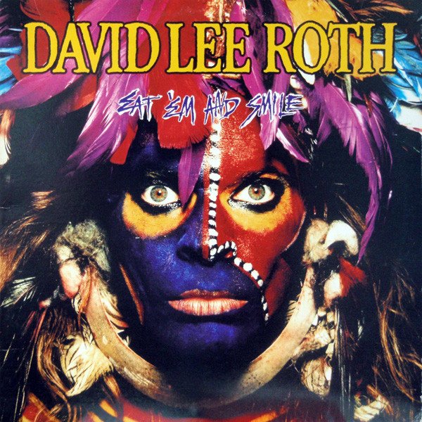 David Lee Roth | Eat 'Em And Smile