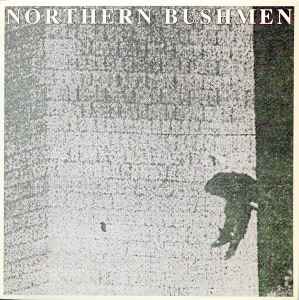 Northern Bushmen | Northern Bushmen - Big Love Vinyl