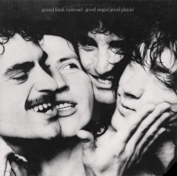 Grand Funk | Good Singin' Good Playin'