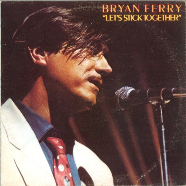 Bryan Ferry | Let's Stick Together