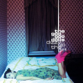 Goo Goo Dolls | Dizzy Up The Girl (Sealed)