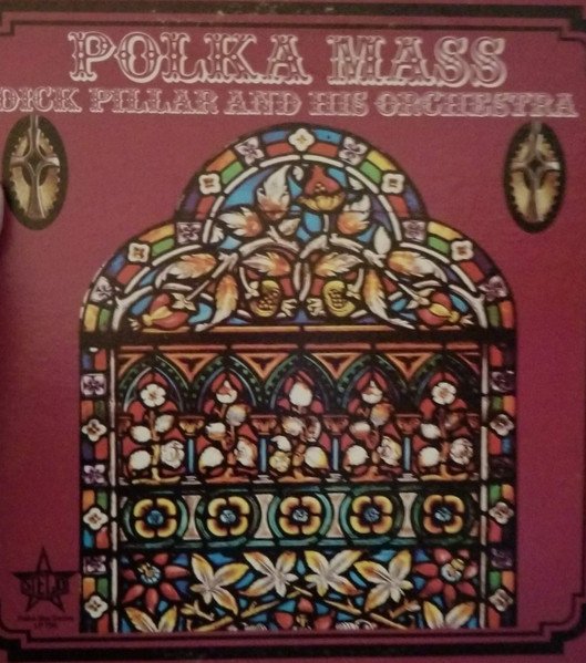 Dick Pillar And His Orchestra ‎| Polka Mass (Sealed OG)