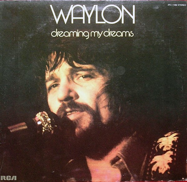 Waylon Jennings | Dreaming My Dreams