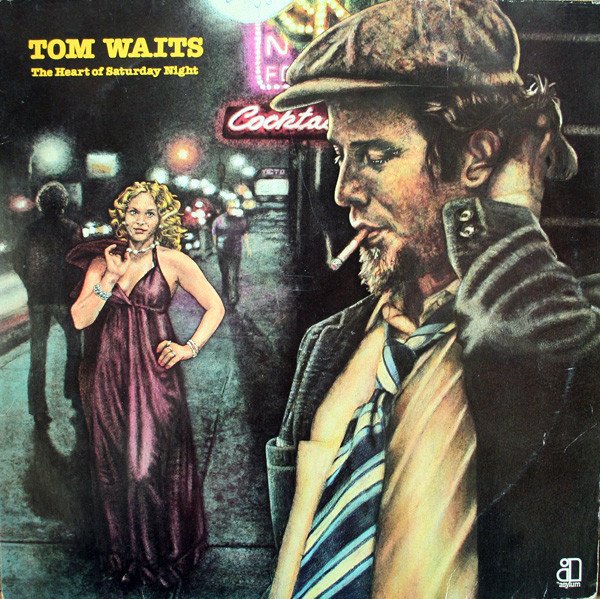 Tom Waits | The Heart of Saturday Night (US 1976)